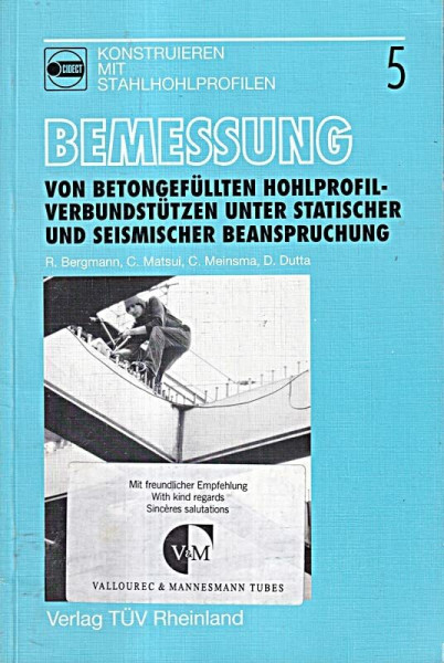 Bemessung von Betongefüllten Hohlprofil-Verbundstützen unter statischer und seismischer Beanspruchung (CIDECT - Konstruieren mit Stahlhohlprofilen)