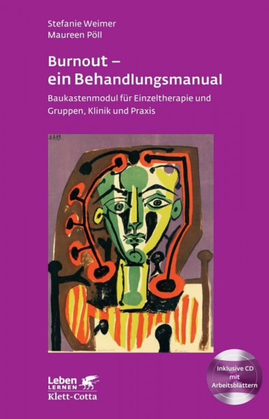 Burnout - ein Behandlungsmanual (Leben Lernen, Bd. 250): Baukastenmodul für Einzeltherapie und Gruppen, Klinik und Praxis