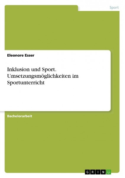 Inklusion und Sport. Umsetzungsmöglichkeiten im Sportunterricht