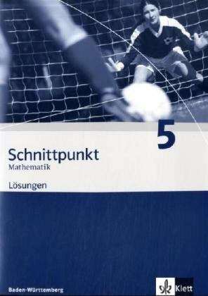 Schnittpunkt Mathematik 5. Ausgabe Baden-Württemberg: Lösungen Klasse 9 (Schnittpunkt Mathematik. Ausgabe für Baden-Württemberg ab 2004)