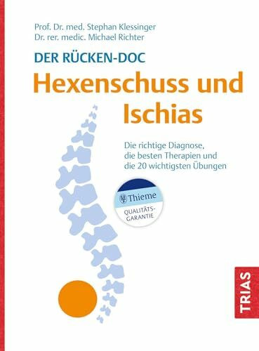 Der Rücken-Doc: Hexenschuss und Ischias: Die richtige Diagnose, die besten Therapien und die 20 wichtigsten Übungen (TRIAS Rücken-Doc)