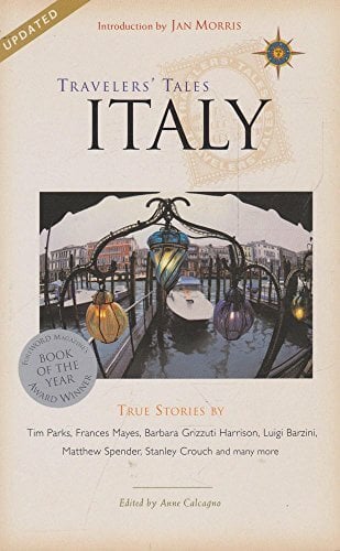 Travelers' Tales Italy: True Stories (Travelers' Tales Guides) Travelers' Tales Italy: True Stories (Travelers' Tales Guides)