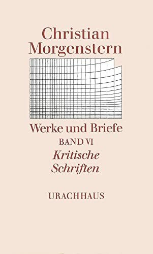 Werke und Briefe, 9 Bde., Bd.6, Kritische Schriften: Hrsg. v. Helmut Gumtau