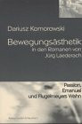 Bewegungsästhetik in den Romanen von Jürg Laederach: 'Passion', 'Emanuel' und 'Flugelmeyerswahn' (Epistemata - Würzburger wissenschaftliche Schriften. Reihe Literaturwissenschaft)