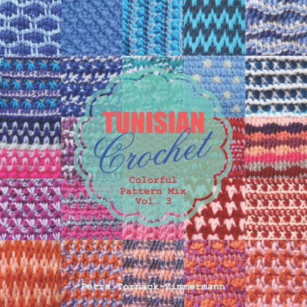 TUNISIAN Crochet Vol. 3: Colorful Pattern Mix