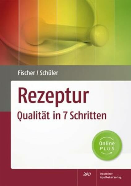 Rezeptur - Qualität in 7 Schritten