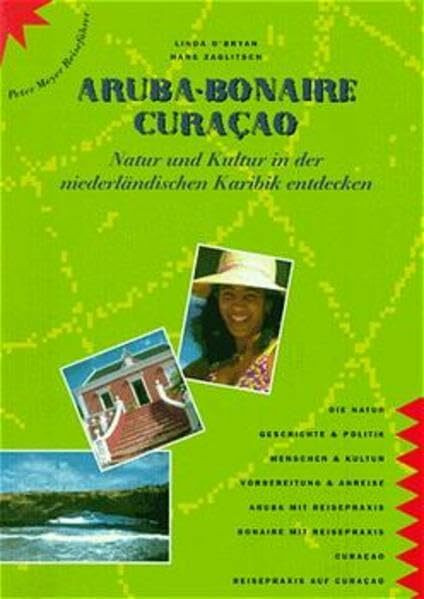 Aruba /Bonaire /Curaçao: Natur und Kultur in der niederländischen Karibik entdecken (Peter Meyer Reiseführer / Landeskunde + Reisepraxis)