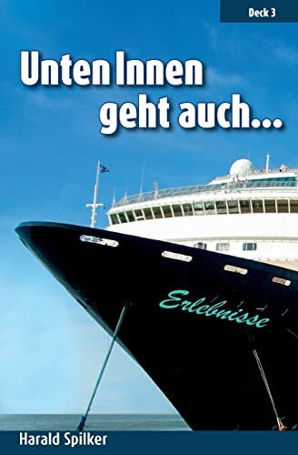 Deck 3 UntenInnen geht auch...: Erlebnisse...