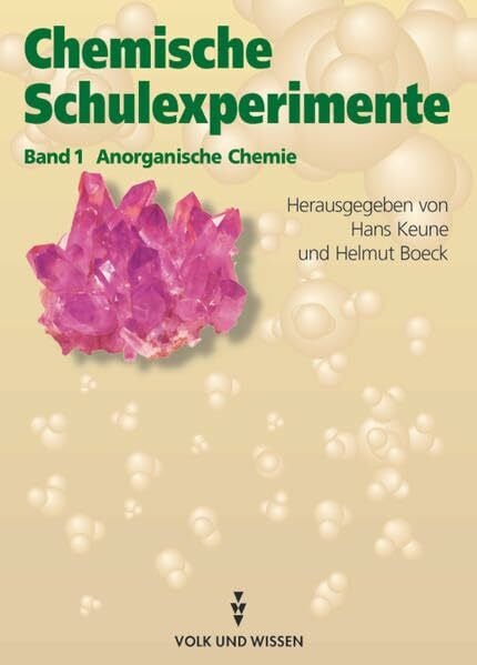 Chemische Schulexperimente, 3 Bde., Bd.1, Anorganische Chemie