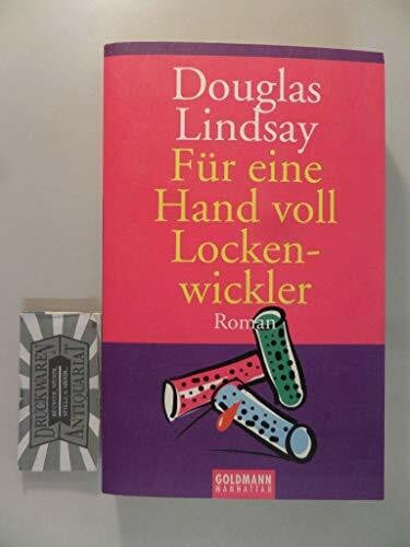 Für eine Hand voll Lockenwickler: Roman