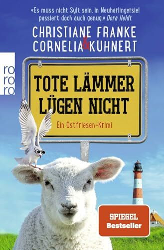 Tote Lämmer lügen nicht: Ein Ostfriesen-Krimi | "Zum Brüllen komisch, echter ostfriesischer Humor. Situationskomik aus dem prallen Leben!" Klaus-Peter Wolf (Henner, Rudi und Rosa, Band 10)