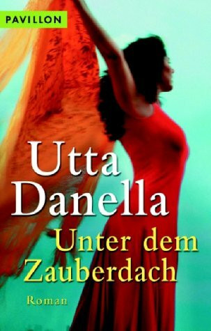 Unter dem Zauberdach: Roman