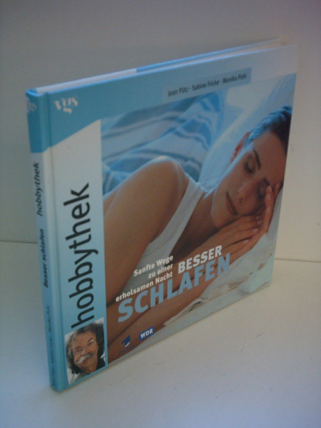 Hobbythek: Besser schlafen. Sanfte Wege zu einer erholsamen Nacht