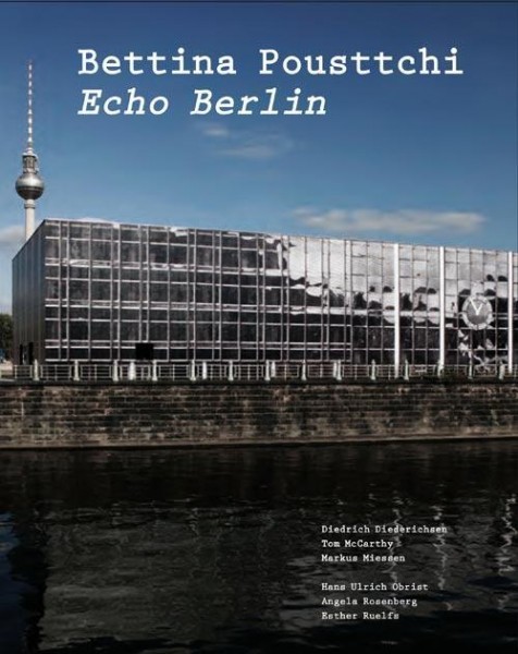 Bettina Pousttchi. Echo Berlin