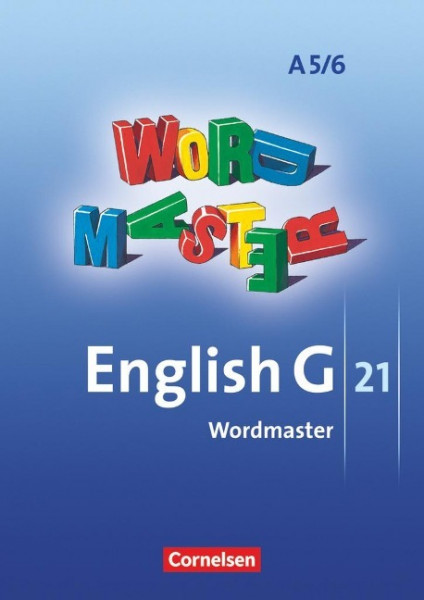 English G 21. Ausgabe A5 und A 6. Abschlussband 5-jährige und 6-jährige Sekundarstufe I. Wordmaster