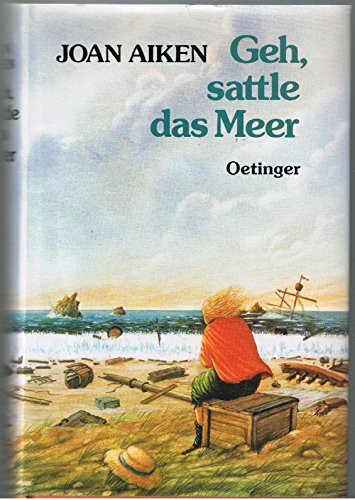 Geh, sattle das Meer (Felix Brooke)