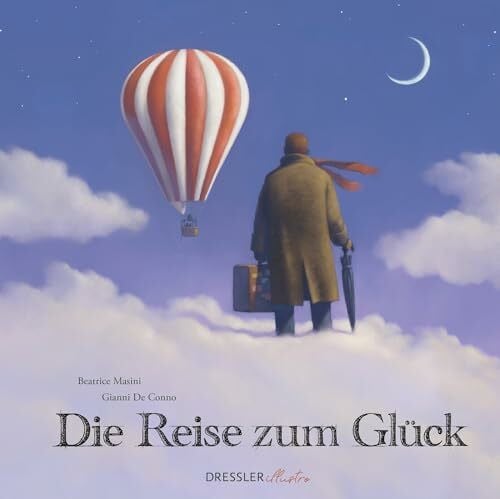 Die Reise zum Glück: Inspirierendes Bilderbuch für Erwachsene über den Mut zur Veränderung