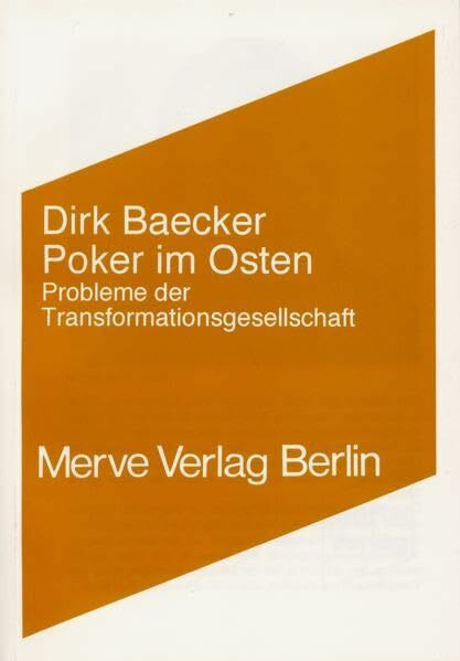 Poker im Osten: Probleme der Transformationsgesellschaft (Internationaler Merve Diskurs: Perspektiven der Technokultur)