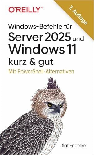 Windows-Befehle für Server 2025 und Windows 11 – kurz & gut: Mit PowerShell-Alternativen
