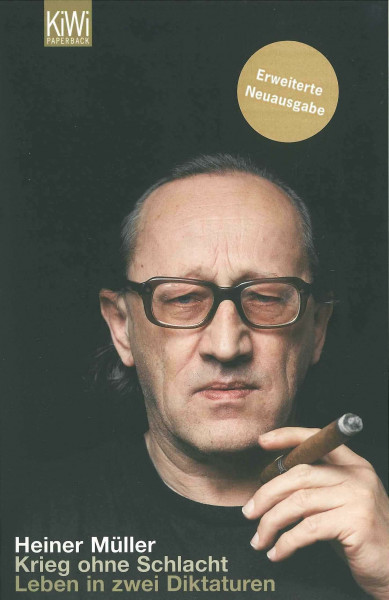 Krieg ohne Schlacht: Leben in zwei Diktaturen. Erweiterte Neuausgabe | Autobiografie des Georg-Büchner-Preisträgers – Leben und Theater zwischen DDR und Wende