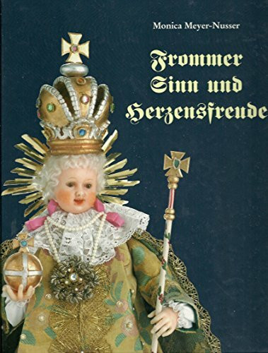 Frommer Sinn und Herzensfreude: Von der Schönheit, Ausstrahlung und Anmut alter und neuer Klosterarbeiten