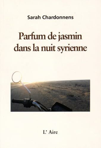 Parfum de Jasmin Dans la Nuit Syrienne