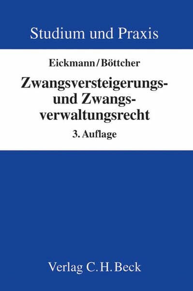 Zwangsversteigerungs- und Zwangsverwaltungsrecht: Kurzlehrbuch (Studium und Praxis)