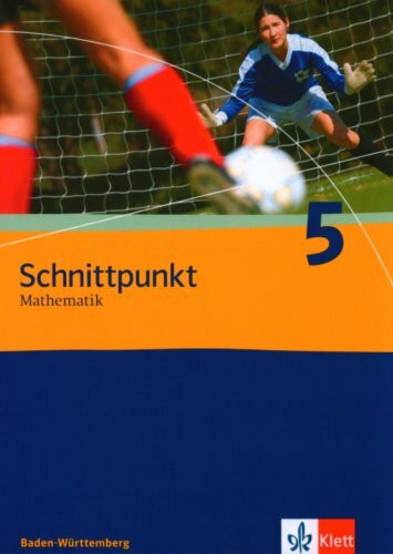 Schnittpunkt Mathematik 5. Ausgabe Baden-Württemberg: Schülerbuch Klasse 9 (Schnittpunkt Mathematik. Ausgabe für Baden-Württemberg ab 2004)
