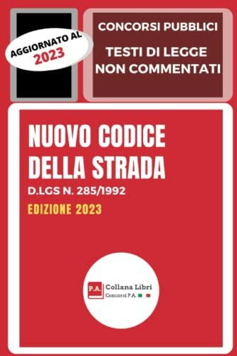 Nuovo Codice della Strada: Edizione 2023 (Concorsi P.A.)