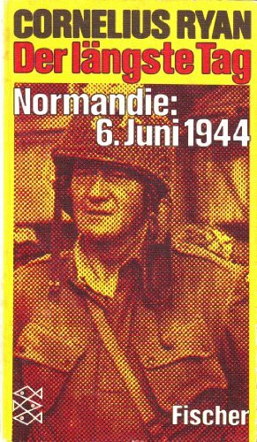 Der längste Tag. - Normandie : 6.Juni 1944.