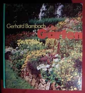 Der Garten : das moderne illustrierte Standardwerk.