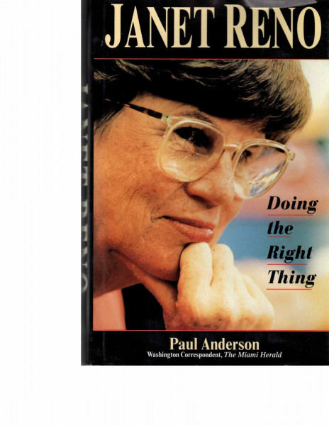 Janet Reno: Doing the Right Thing