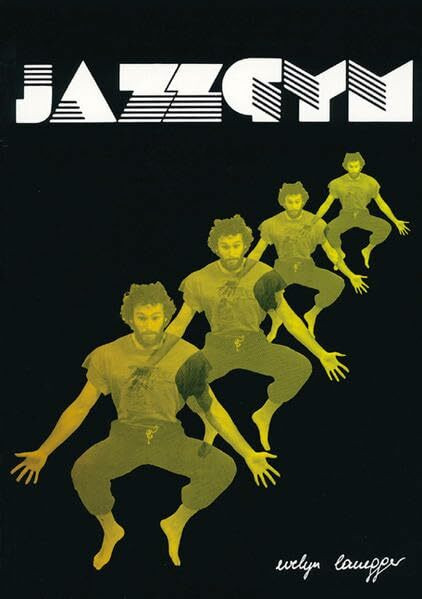 Jazz-Gymnastik für Anfänger: In 15 Übungsmodellen