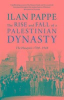 The Rise and Fall of a Palestinian Dynasty