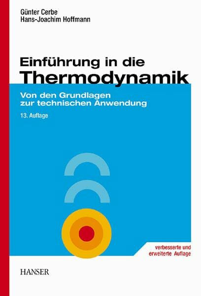 Einführung in die Thermodynamik: Von den Grundlagen zur technischen Anwendung