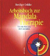 Arbeitsbuch zur Mandala-Therapie: Das Geheimnis der Mitte: Mit 166 Mandalas zum Ausmalen.