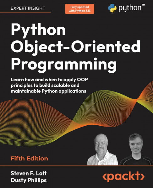 Python Object-Oriented Programming: Learn how and when to apply OOP principles to build scalable and maintainable Python applications