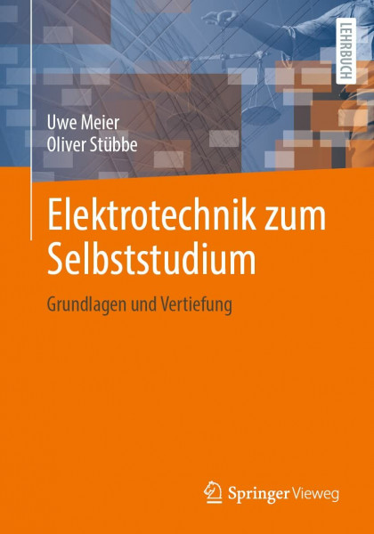 Elektrotechnik zum Selbststudium: Grundlagen und Vertiefung