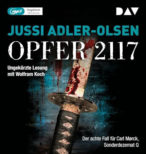 Opfer 2117. Der achte Fall für Carl Mørck, Sonderdezernat Q: Ungekürzte Lesung mit Wolfram Koch (2 mp3-CDs) (Carl-Mørck-Reihe)