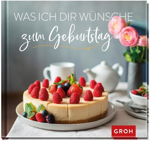 Was ich dir wünsche zum Geburtstag