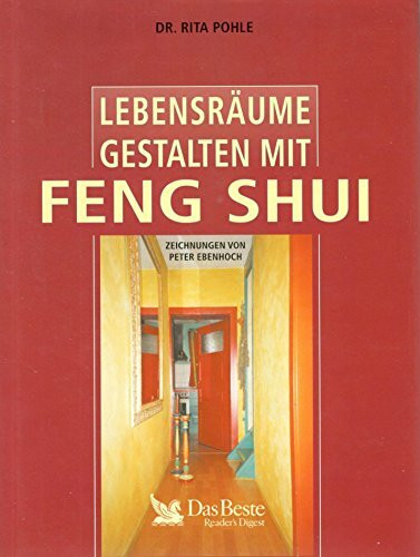 Lebensräume gestalten mit Feng Shui