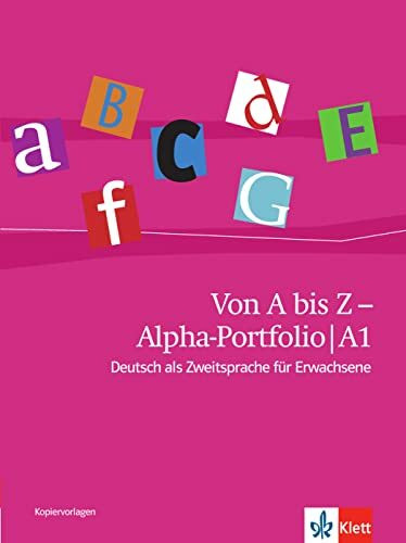 Von A bis Z - Alpha-Portfolio A1: Deutsch als Zweitsprache für Erwachsene. Kopiervorlagen