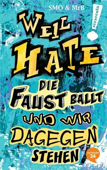 #textgold - Weil Hate die Faust ballt: und wir dagegenstehen