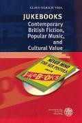 Jukebooks - Contemporary British Fiction, Popular Music and Cultural Value