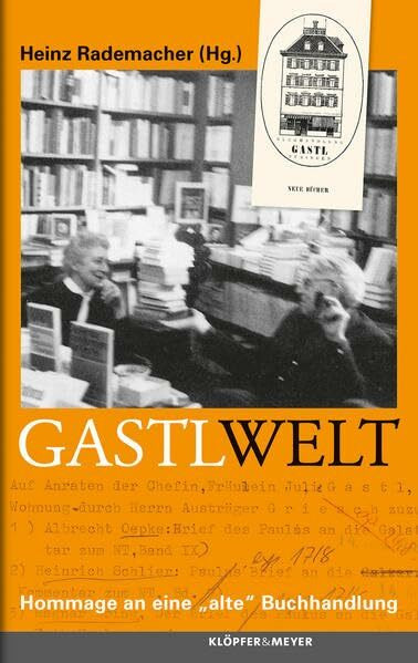 Gastl Welt: Hommage an eine "alte" Buchhandlung: Hommage an eine "alte" Buchhandlung