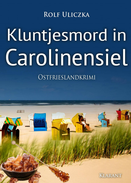 Kluntjesmord in Carolinensiel. Ostfrieslandkrimi (Die Kommissare Bert Linnig und Nina Jürgens ermitteln)