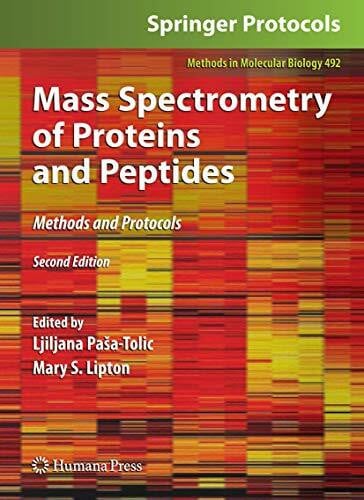 Mass Spectrometry of Proteins and Peptides: Methods and Protocols, Second Edition (Methods in Molecular Biology, 492, Band 492)