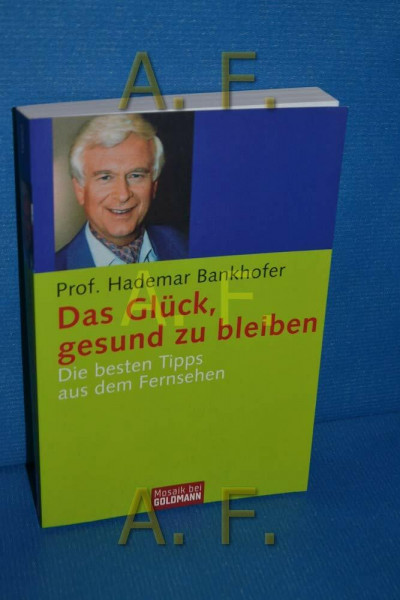 Das Glück, gesund zu bleiben: Die besten Tipps aus dem Fernsehen