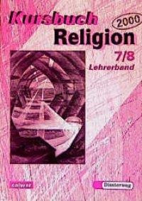 Kursbuch Religion 7./8. 2000. Lehrerhandbuch. RSR