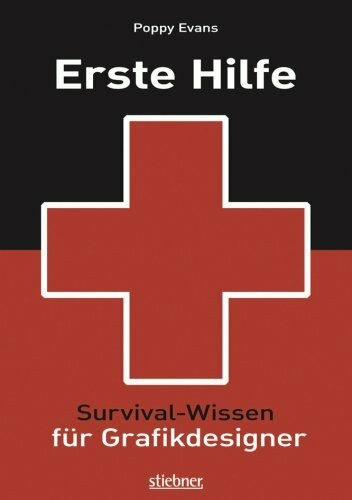 Erste Hilfe – Survival Wissen für Grafikdesigner